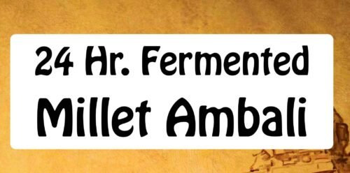 24 hr fermented millet ambali